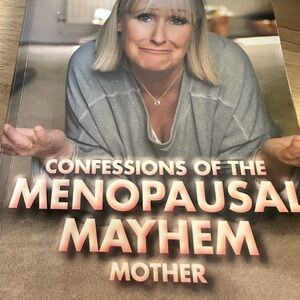 Confessions of the Menopausal Mayhem Mother Book